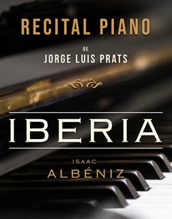 RECITAL DE PIANO DE JORGE LUIS PRATS - Iberia de Alb&eacute;niz - Recital de Piano